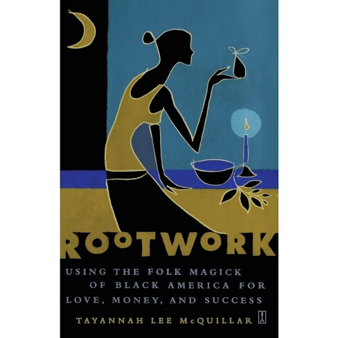 Rootwork - by  Tayannah Lee McQuillar (Paperback) - image 1 of 1