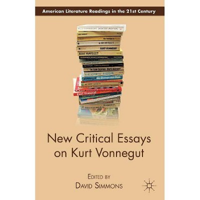 New Critical Essays on Kurt Vonnegut - (American Literature Readings in the 21st Century) by  D Simmons (Paperback)