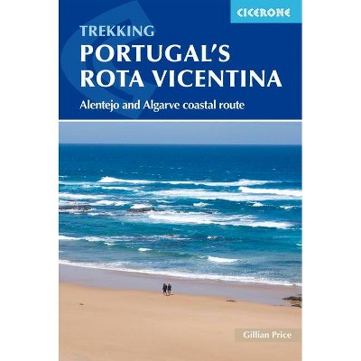 Portugal's Rota Vicentina - by  Gillian Price (Paperback)