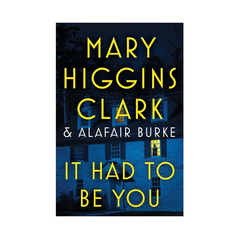 It Had to Be You - (Under Suspicion) by Mary Higgins Clark & Alafair Burke, 1 of 2
