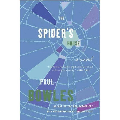 The Spider's House - by  Paul Bowles (Paperback)