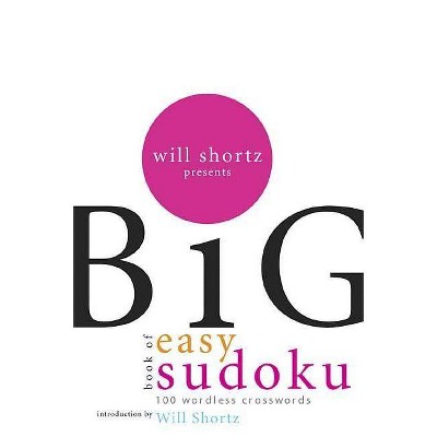 Will Shortz Presents the Big Book of Easy Sudoku - (Paperback)