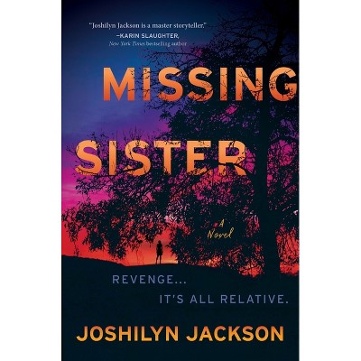 Missing Sister - by  Joshilyn Jackson (Hardcover)