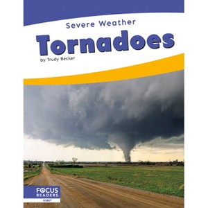 Tornadoes - by  Trudy Becker (Paperback) - 1 of 1