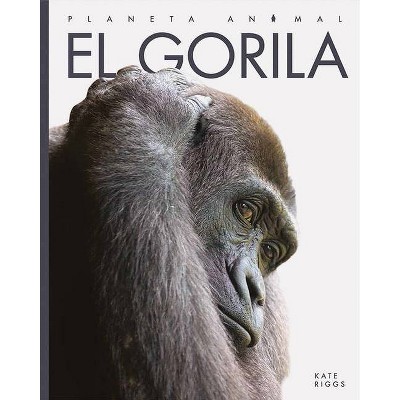 El Gorila - (Planeta Animal) by  Kate Riggs (Paperback)