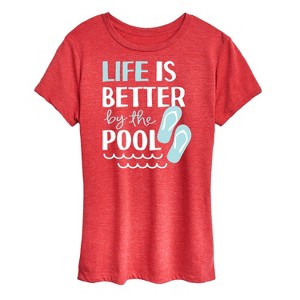 Women's - Instant Message - Life Is Better By The Pool Short Sleeve Graphic T-Shirt - 1 of 4