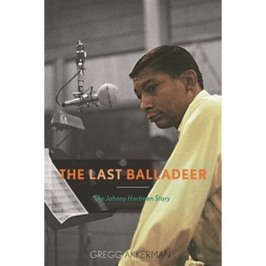 Last Balladeer - (Studies in Jazz) by  Gregg Akkerman (Paperback) - 1 of 1