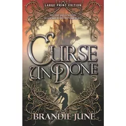 Curse Undone - (Gold Spun Duology) Large Print by  Brandie June (Paperback)