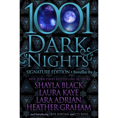1001 Dark Nights - (1001 Dark Nights Signature Editions) by  Heather Graham & Shayla Black & Lara Adrian & Laura Kaye (Paperback)