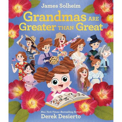 Grandmas Are Greater Than Great - by  James Solheim (Hardcover)