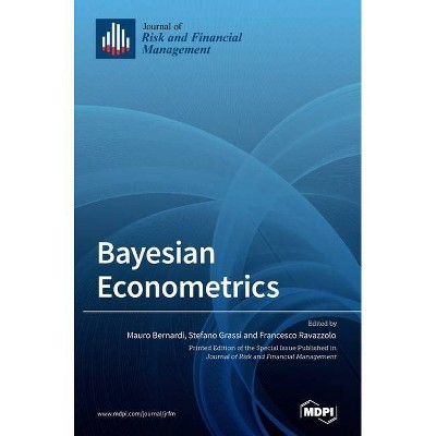 Bayesian Econometrics - (Hardcover)