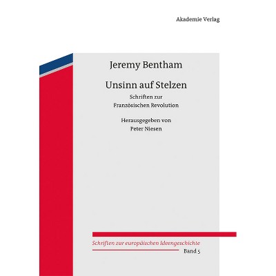 Unsinn auf Stelzen - (Schriften Zur Europäischen Ideengeschichte) by  Jeremy Bentham (Hardcover)