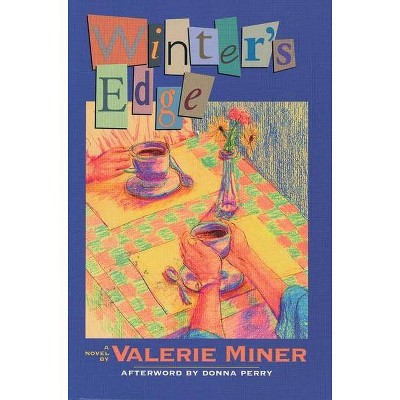 Winter's Edge - by  Valerie Miner (Paperback)