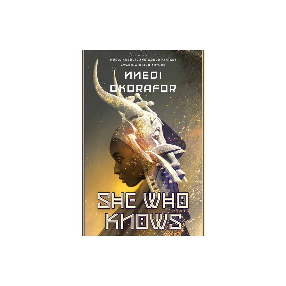 She Who Knows - by Nnedi Okorafor (Hardcover)