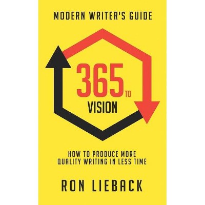 365 to Vision - by  Ron Lieback (Paperback)