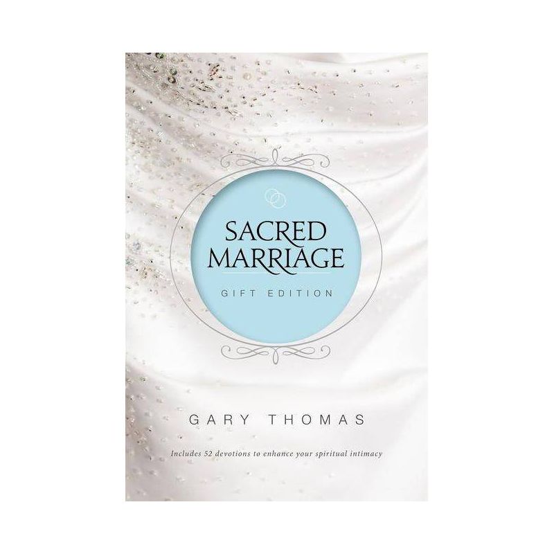 Sacred Marriage Gift Edition - by  Gary Thomas (Hardcover), 1 of 2