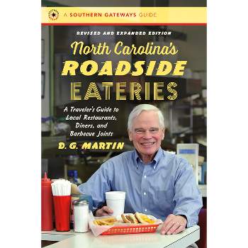 North Carolina's Roadside Eateries, Revised and Expanded Edition - (Southern Gateways Guides) 2nd Edition by  D G Martin (Paperback)