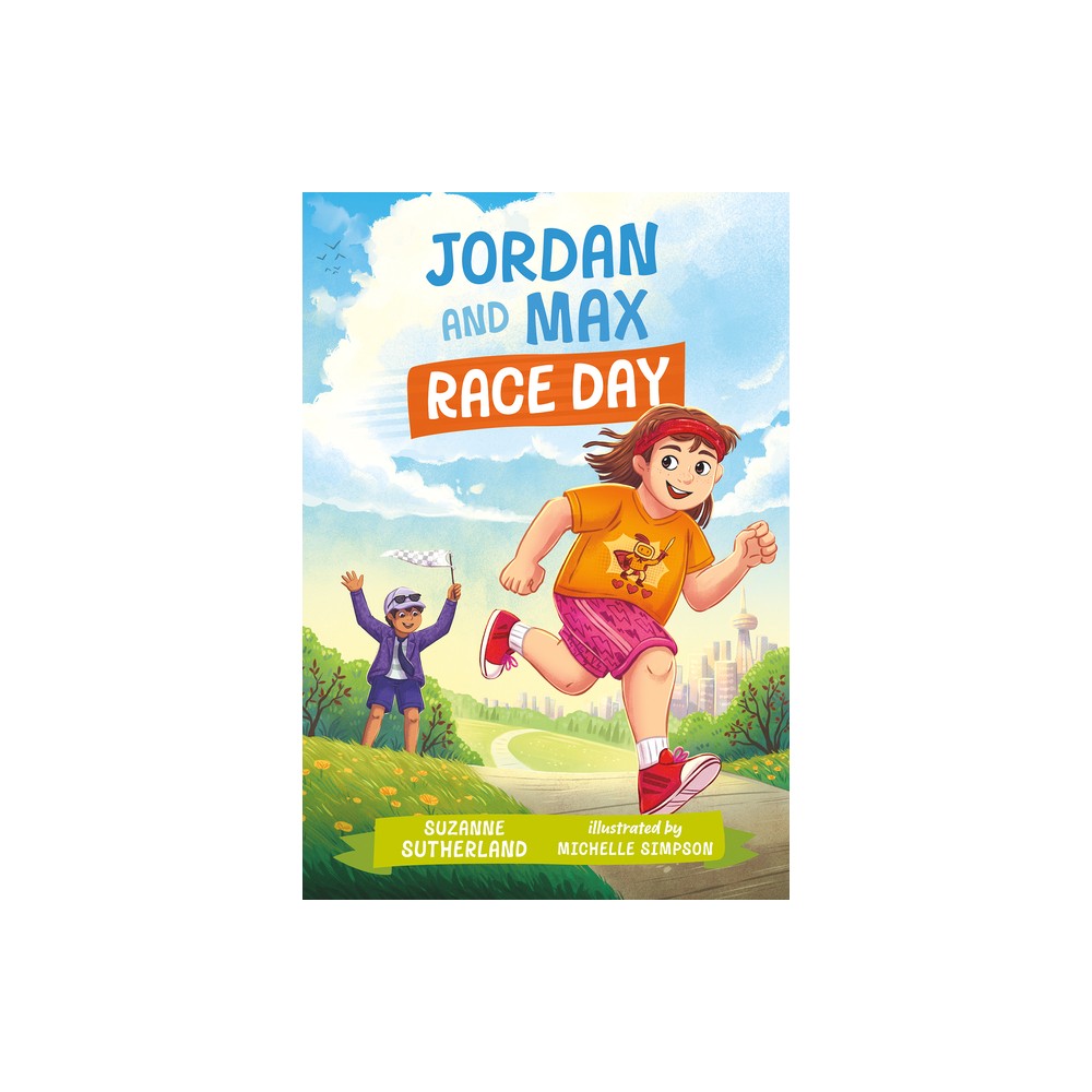 Jordan and Max, Race Day - (Orca Echoes) by Suzanne Sutherland (Paperback)