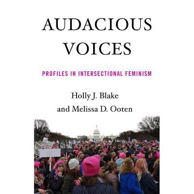 Audacious Voices - by  Holly Blake & Melissa Ooten (Paperback)