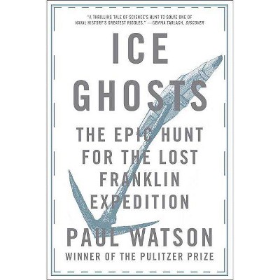 Ice Ghosts - by  Paul Watson (Paperback)