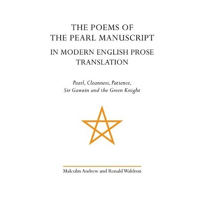 The Poems of the Pearl Manuscript in Modern English Prose Translation - (Exeter Medieval Texts and Studies) by  Malcolm Andrew & Ronald Waldron