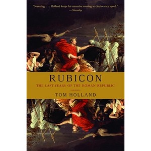 Rubicon - by  Tom Holland (Paperback) - 1 of 1