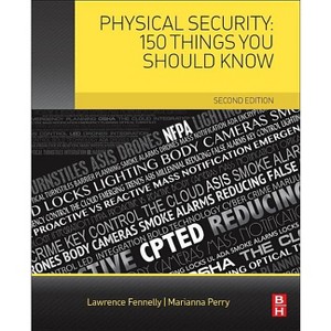 Physical Security: 150 Things You Should Know - 2nd Edition by  Lawrence J Fennelly & Marianna Perry (Paperback) - 1 of 1
