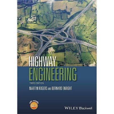 Highway Engineering - 3rd Edition by  Martin Rogers & Bernard Enright (Paperback)