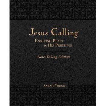 Jesus Calling Note Taking Edition (Leathersoft) (Black With Full Scriptures): Enjoying Peace In His Presence - by Sarah Young (Paperback)