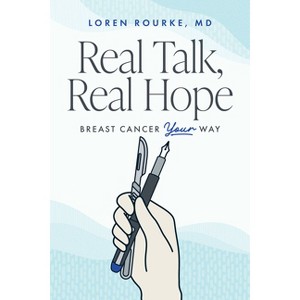 Real Talk, Real Hope - by  Loren Rourke (Paperback) - 1 of 1