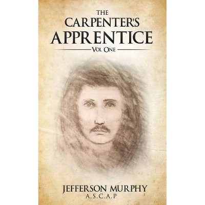 The Carpenter's Apprentice - by  Jefferson Murphy (Paperback)