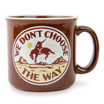 Silver Buffalo Yellowstone "We Don't Choose The Way" Ceramic Camper Mug | Holds 20 Ounces