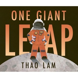 One Giant Leap - by  Thao Lam (Hardcover) - 1 of 1