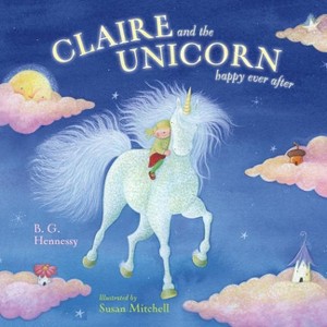 Claire and the Unicorn Happy Ever After - by  B G Hennessy (Hardcover) - 1 of 1