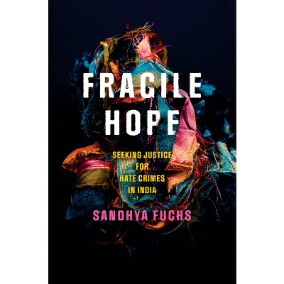 Fragile Hope - (South Asia in Motion) by  Sandhya Fuchs (Paperback)