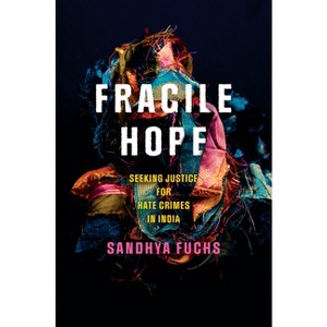Fragile Hope - (South Asia in Motion) by  Sandhya Fuchs (Paperback) - 1 of 1