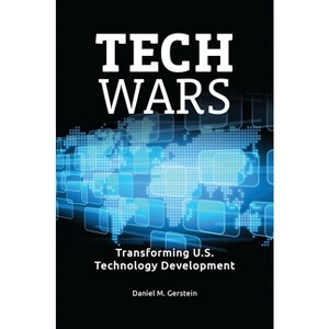 Tech Wars - by  Daniel M Gerstein (Paperback) - 1 of 1