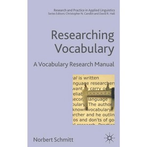 Researching Vocabulary - (Research and Practice in Applied Linguistics) by  N Schmitt (Hardcover) - 1 of 1