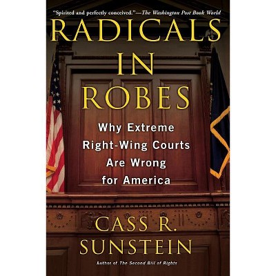 Radicals in Robes - by  Cass R Sunstein (Paperback)