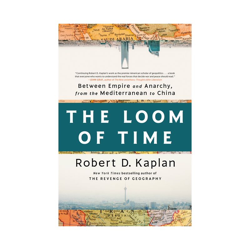 The Loom of Time - by  Robert D Kaplan (Hardcover), 1 of 2