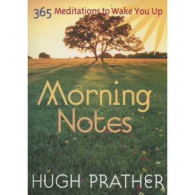 Morning Notes - by  Hugh Prather (Paperback)