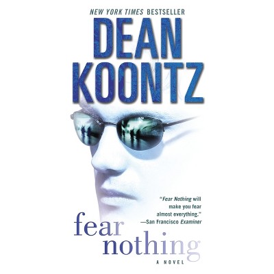 Fear Nothing - (Christopher Snow) by  Dean Koontz (Paperback)