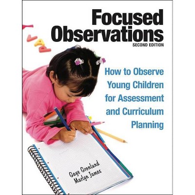 Focused Observations - 2nd Edition by  Gaye Gronlund & Marlyn James (Mixed Media Product)
