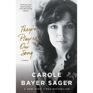 They're Playing Our Song - by  Carole Bayer Sager (Paperback) - 1 of 1