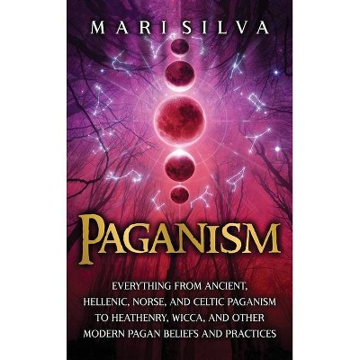 Paganism - by  Mari Silva (Hardcover)