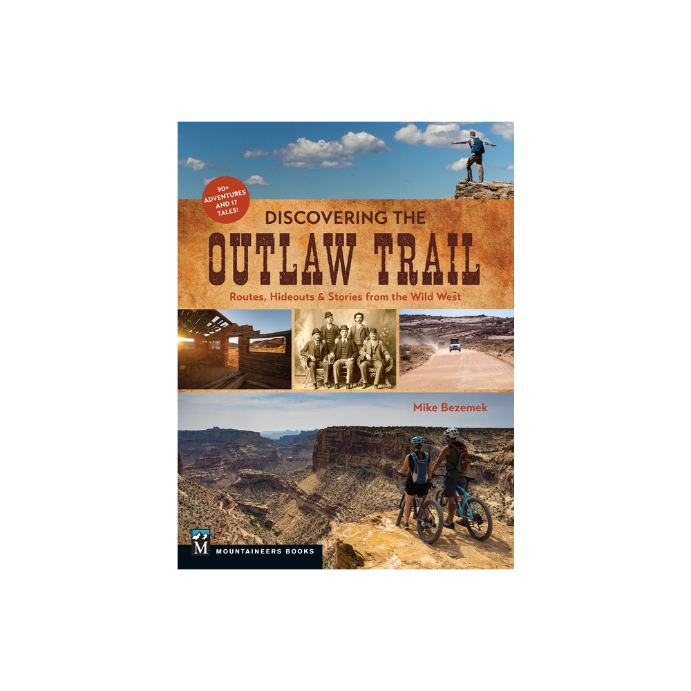 Discovering the Outlaw Trail - by Mike Bezemek (Paperback)