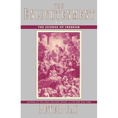 The Enlightenment - (Enlightenment an Interpretation) by  Peter Gay (Paperback)