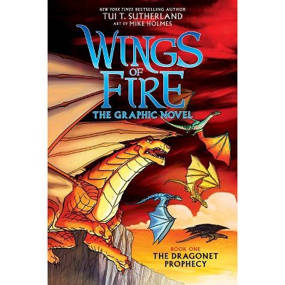 Wings of Fire: The Dragonet Prophecy: A Graphic Novel (Wings of Fire Graphic Novel #1), 1 - by  Tui T Sutherland (Hardcover)