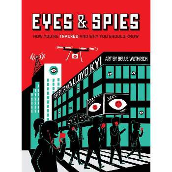 Eyes and Spies - (Visual Exploration) by  Tanya Lloyd Kyi (Paperback)