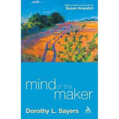 Mind of the Maker - by  Dorothy L Sayers (Paperback)